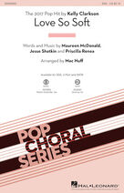 Cover icon of Love So Soft (complete set of parts) sheet music for orchestra/band by Mac Huff, Jesse Shatkin, Kelly Clarkson, Maureen McDonald and Priscilla Renea, intermediate skill level