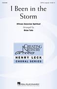 Cover icon of I Been In The Storm sheet music for choir (SATB: soprano, alto, tenor, bass) by Brian Tate and Miscellaneous, intermediate skill level