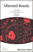 Cover icon of Mirrored Beauty sheet music for choir (SSA: soprano, alto) by Erik Satie, Joel Raney and Julie I. Myers, intermediate skill level