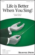 Cover icon of Life Is Better When You Sing! sheet music for choir (3-Part Mixed) by Jerry Estes, intermediate skill level