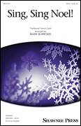 Cover icon of Sing, Sing Noel! sheet music for choir (SATB: soprano, alto, tenor, bass) by Mark Burrows and Miscellaneous, intermediate skill level