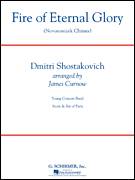 Cover icon of Fire of Eternal Glory (Novorossiyek Chimes) (COMPLETE) sheet music for concert band by James Curnow and Dmitri Shostakovich, classical score, intermediate skill level