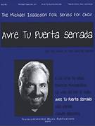 Cover icon of Avre Tu Puerta Serrada (Let The Gates Of Your Love Be Opened) sheet music for choir (TBB: tenor, bass) by Michael Isaacson, intermediate skill level