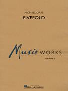 Cover icon of Fivefold (COMPLETE) sheet music for concert band by Michael Oare, intermediate skill level