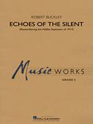 Cover icon of Echoes of the Silent (COMPLETE) sheet music for concert band by Robert Buckley, intermediate skill level