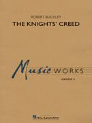 Cover icon of The Knights' Creed (COMPLETE) sheet music for concert band by Robert Buckley, intermediate skill level