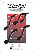 Cover icon of Tell Your Heart To Beat Again sheet music for choir (SSA: soprano, alto) by Matthew West, Roger Emerson, Danny Gokey, Bernie Herms and Randy Phillips, intermediate skill level