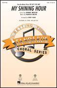 Cover icon of My Shining Hour sheet music for choir (SAB: soprano, alto, bass) by Johnny Mercer, Kirby Shaw and Harold Arlen, intermediate skill level