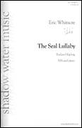 Cover icon of The Seal Lullaby sheet music for choir (SSA: soprano, alto) by Eric Whitacre and Rudyard Kipling, intermediate skill level