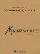 Cover icon of Fanfare for Justice (COMPLETE) sheet music for concert band by Richard L. Saucedo, intermediate skill level