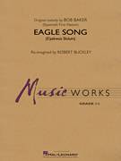 Cover icon of Eagle Song (COMPLETE) sheet music for concert band by Robert Buckley and Bob Baker, intermediate skill level