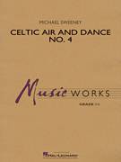 Cover icon of Celtic Air and Dance No. 4 (COMPLETE) sheet music for concert band by Michael Sweeney, intermediate skill level