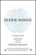 Cover icon of Seder Songs sheet music for choir (SATB: soprano, alto, tenor, bass) by Michael Isaacson, intermediate skill level