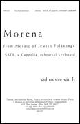 Cover icon of Morena sheet music for choir (SATB: soprano, alto, tenor, bass) by Sid Robinovitch, intermediate skill level