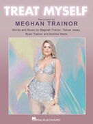 Cover icon of Treat Myself sheet music for voice, piano or guitar by Meghan Trainor, Andrew Wells, Ryan Trainor and Tobias Jesso, intermediate skill level