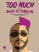 Cover icon of Too Much (featuring Timbaland) sheet music for voice, piano or guitar by Zayn, Timbaland, Federico Vindver, Jose Velazquez, Tim Mosley and Zayne Malik, intermediate skill level