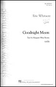 Cover icon of Goodnight Moon sheet music for choir (SATB: soprano, alto, tenor, bass) by Eric Whitacre, intermediate skill level