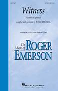 Cover icon of Witness (Arr. Roger Emerson) sheet music for choir (SATB: soprano, alto, tenor, bass) by Roger Emerson and Miscellaneous, intermediate skill level
