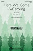 Cover icon of Here We Come A-Caroling sheet music for choir (3-Part Mixed) by Cristi Cary Miller and Miscellaneous, intermediate skill level
