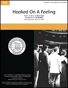 Cover icon of Hooked On A Feeling (arr. Jon Nicholas) sheet music for choir (SATB: soprano, alto, tenor, bass) by Blue Suede, Jon Nicholas, B.J. Thomas and Mark James, intermediate skill level
