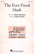 Cover icon of The Ever Fixed Mark sheet music for choir (SSA: soprano, alto) by William Shakespeare and Andrew Jacobson, intermediate skill level