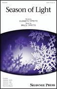 Cover icon of Season Of Light sheet music for choir (SATB: soprano, alto, tenor, bass) by Bruce Tippette & Elizabeth Tippette, intermediate skill level