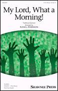 Cover icon of My Lord, What A Morning (arr. Russell Robinson) sheet music for choir (3-Part Mixed)  and Russell Robinson, intermediate skill level