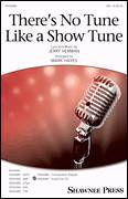 Cover icon of There's No Tune Like A Show Tune (arr. Mark Hayes) sheet music for choir (SSA: soprano, alto) by Jerry Herman and Mark Hayes, intermediate skill level