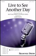 Cover icon of Live To See Another Day (arr. Mark Hayes) sheet music for choir (SATB: soprano, alto, tenor, bass) by Burt Bacharach & Rudy Perez, Mark Hayes, Burt Bacharach and Rudy Perez, intermediate skill level