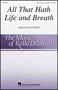Cover icon of All That Hath Life And Breath sheet music for choir (SATB: soprano, alto, tenor, bass) by Rollo Dilworth and Traditional Psalm, intermediate skill level