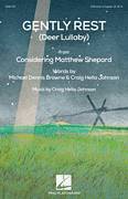 Cover icon of Gently Rest (Deer Lullaby) (from Considering Matthew Shepard) sheet music for choir (SATB: soprano, alto, tenor, bass) by Michael Dennis Browne & Craig Hella Johnson, Craig Hella Johnson and Michael Dennis Browne, intermediate skill level