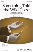 Cover icon of Something Told The Wild Geese sheet music for choir (2-Part) by Greg Gilpin and Rachel Field, intermediate duet