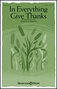 Cover icon of In Everything Give Thanks sheet music for choir (SATB: soprano, alto, tenor, bass) by Joseph M. Martin, intermediate skill level