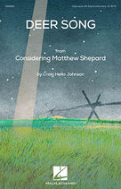 Cover icon of Deer Song (from Considering Matthew Shepard) (COMPLETE) sheet music for orchestra/band by Craig Hella Johnson and Michael Dennis Browne, intermediate skill level