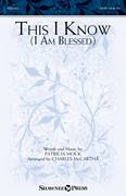 Cover icon of This I Know (I Am Blessed) (arr. Charles McCartha) sheet music for choir (SATB: soprano, alto, tenor, bass) by Patricia Mock and Charles McCartha, intermediate skill level