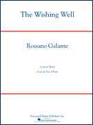 Cover icon of The Wishing Well (COMPLETE) sheet music for concert band by Rossano Galante, intermediate skill level