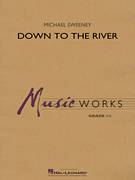 Cover icon of Down to the River (COMPLETE) sheet music for concert band by Michael Sweeney and Miscellaneous, intermediate skill level