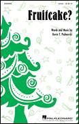 Cover icon of Fruitcake? sheet music for choir (Unison) by Kevin T. Padworski, intermediate skill level