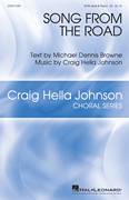Cover icon of Song From The Road sheet music for choir (SATB: soprano, alto, tenor, bass) by Craig Hella Johnson and Michael Dennis Browne, intermediate skill level