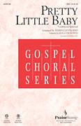 Cover icon of Pretty Little Baby (arr. James Cleveland) sheet music for choir (SSA: soprano, alto) by Rollo Dilworth, James Cleveland and Miscellaneous, intermediate skill level
