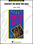 Cover icon of Fantasy on Deck The Hall (COMPLETE) sheet music for concert band by Richard L. Saucedo, intermediate skill level
