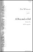 Cover icon of A Boy And A Girl sheet music for choir (SATB: soprano, alto, tenor, bass) by Eric Whitacre, Muriel Rukeyser and Octavio Paz, intermediate skill level