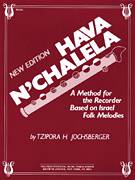 Cover icon of Hava N'Chalela (A Method for the Recorder Based On Israel Folk Melodies) sheet music for recorder solo by Tzipora H. Jochsberger, intermediate skill level