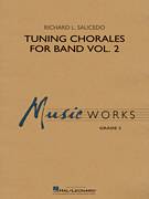 Cover icon of Tuning Chorales for Band, Volume 2 (COMPLETE) sheet music for concert band by Richard L. Saucedo, intermediate skill level