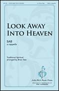 Cover icon of Look Away Into Heaven sheet music for choir (SAB: soprano, alto, bass) by Brian Tate, intermediate skill level