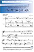Cover icon of The Blessing Of Light sheet music for choir (SATB: soprano, alto, tenor, bass) by Mark Sirett, intermediate skill level