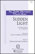 Cover icon of Sudden Light sheet music for choir (SSA: soprano, alto) by Donna Gartman Schultz and Dante Gabriel Rosetti, intermediate skill level