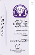 Cover icon of Ay, Ay, Ay, O Pag-ibig! sheet music for choir (SATB: soprano, alto, tenor, bass) by George Hernandez, intermediate skill level