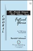Cover icon of Festival Gloria sheet music for choir (TTBB: tenor, bass) by Randall Johnson, intermediate skill level