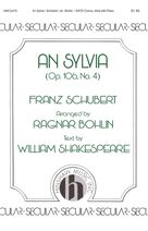 Cover icon of An Sylvia (op. 106, No. 4) (arr. Ragnar Bohlin) sheet music for choir (SATB: soprano, alto, tenor, bass) by Franz Schubert, Ragnar Bohlin and William Shakespeare, intermediate skill level